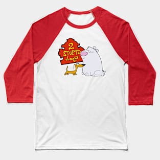 2 Stupid Dogs - Boomerang Cartoons Baseball T-Shirt